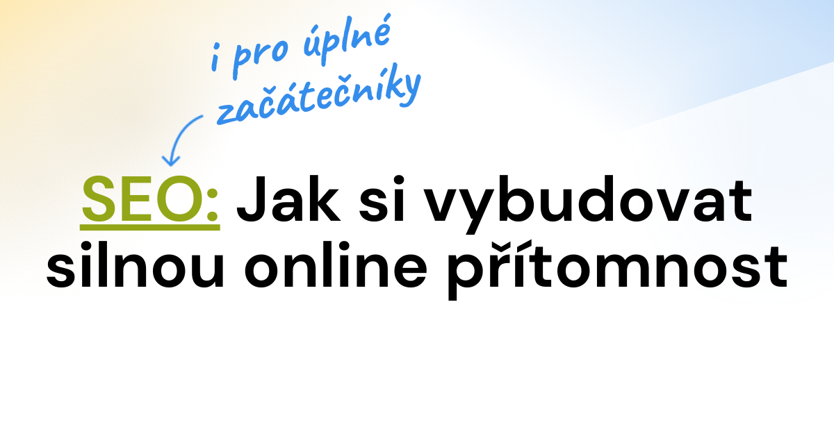 blogovy prispevek v SEO pro začátečníky: Jak si vybudovat silnou online přítomnost